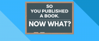 What should I do after publishing my book? Site graphic.